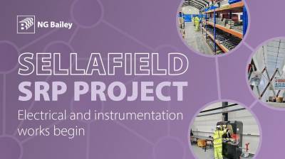 Sellafield SRP project – Electrical and instrumentation works begin