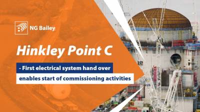 Hinkley Point C - First electrical system hand over enables start of commissioning activities