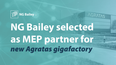 NG Bailey selected as MEP partner for new Agratas gigafactory